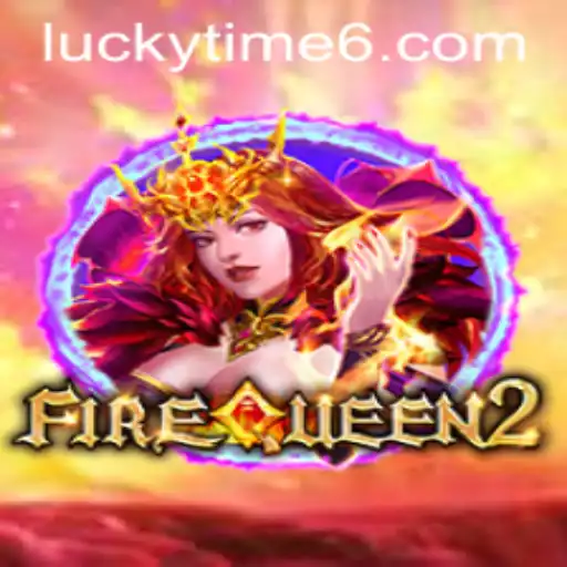 Exploring FireQueen2: Unveiling the Thrills of 'Lucky Time'