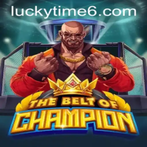 TheBeltOfChampion: Unveiling the Exciting World of 'Lucky Time'